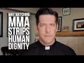 Why Watching MMA Strips Human Dignity