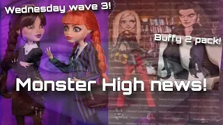 MONSTER HIGH NEWS Skullector Buffy the Vampire Slayer updates Wednesday wave 3 release date