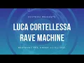 Lagu OXL226 - Luca Cortellessa - Rave Machine [29.03.2021] Oxytech Limited