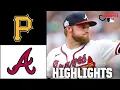 Pittsburgh Pirates vs Atlanta Braves Full Game Highlights ESPN MLB
