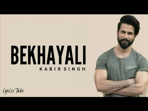 Download MP3 Bekhayali Mein Bhi Tera Hi Khayal Aaye (Full Song) Lyrics - Kabir Singh | New Song 2019