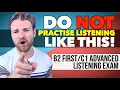 AVOID This MISTAKE Preparing For Your Cambridge Listening Exam - B2 Advanced Listening
