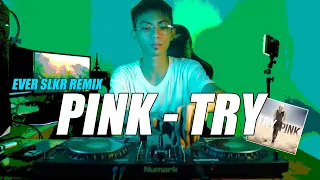 dj pink try ever slkr remix 