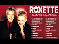 Download Lagu Roxette Greatest Hits Full Album 2025 - The Best Songs Of Roxette - Best Old Songs