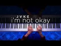 JVKE - i'm not okay (Piano Cover)