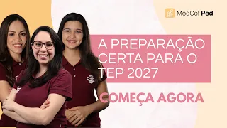 TEP 2027: tudo que você precisa saber para começar a preparação certa #MedcofPed