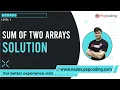 Sum of two arrays Solution