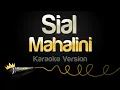 Download Lagu Mahalini - Sial (Karaoke Version)