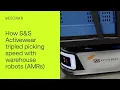 How S S Activewear tripled picking speed with warehouse robots AMRs