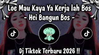 hei bangun bos loe mau kaya ya kerja lah bos dj tiktok terbaru 2026