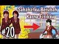 Download Lagu SAHABATKU BERUBAH KARENA FISIKKU | EPISODE 20 [ DRAMA SAKURA SCHOOL SIMULATOR]