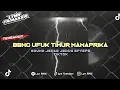 Download Lagu BBHC AGAIN - DJ UFUK TIMUR X MAMAPRIKA