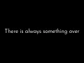 Download Lagu #595 There is always something over