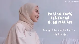 Download Pagiku Yang Tertukar Oleh Malam - Threesixty (cover) Cita Andika Restu Video Lirik MP3