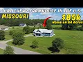 DIRT-CHEAP MISSOURI FARMHOUSES with acreage - Hidden Real Estate Goldmines