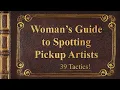 Download Lagu How to Spot Pickup Artists (Guide for Women)