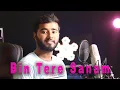 Download Lagu Bin Tere Sanam Mar Mitenge Hum | Cover by Aman Sharma
