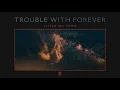 Little Big Town - Trouble With Forever (Official Audio)