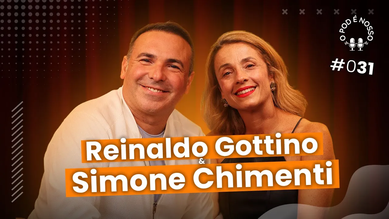 Reinaldo Gottino e Simone Chimenti - O Pod é Nosso #31