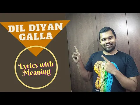 Download MP3 Dil Diyan Gallan: Meaning in Hindi+ Eng. | Explanation \u0026 Lyrics of Romantic Song| Actual Meaning!