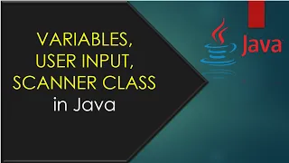 Tutorial Java Programming for beginners Variables Scanner Class and user input