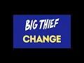 Big Thief - Change [Karaoke]