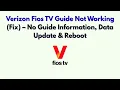 Verizon Fios TV Guide Not Working Fix - No Guide Information Data Update Reboot