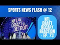 2024 NFL Draft - Ep 73