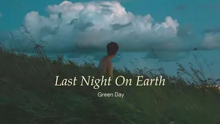 Vietsub Last Night On Earth Green Day Lyrics Video 