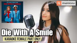die with a smile lady gaga bruno mars karaoke female part only 