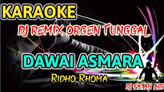 Download DAWAI ASMARA RIDHO RHOMA - KARAOKE DANGDUT DJ REMIX VERSI ORGEN TUNGGAL TERBARU MP3
