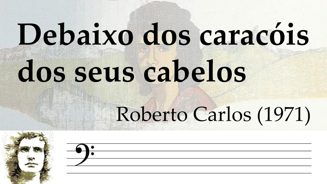 Debaixo dos caracóis dos seus cabelos (Roberto Carlos) ― linha de baixo com tablatura