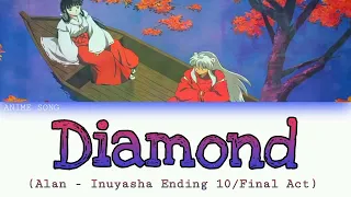 Download Diamond | Inuyasha ED 10 (Final Act) | Alan MP3