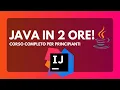Impara Java da Zero Il Corso Completo in 2 Ore
