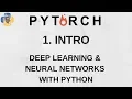 Introduction - Deep Learning and Neural Networks with Python and Pytorch p 1
