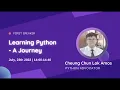 Learning Python - A Journey Cheung Chun Lok Amos Young Inspirers PyCon APAC 2022