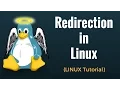 Redirection in Linux - Linux Tutorial 8