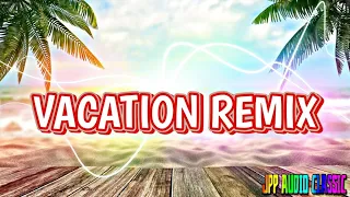 vacation remix with lyrics