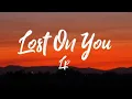 LP - Lost On You (Lyrics)