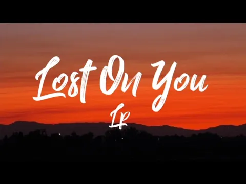 Download MP3 LP - Lost On You (Lyrics)
