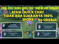 Download Lagu Cara Atasi Quick Chat Tidak Ada Suaranya 2023, Suara Quick Chat Hilang Fix Quick Chat Mobile Legends