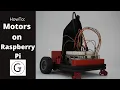 HowTo Control motors with Raspberry Pi and gpiozero control a robot
