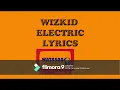 Wizkid ft London - Electric Lyrics