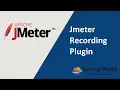 Jmeter Tutorial 2 2 - Jmeter Recording plugin