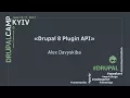 Drupal 8 Plugin API from O Davyskiba
