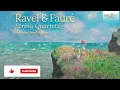 Ravel & Fauré: String Quartet