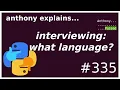 interview tips what language should I use beginner anthony explains
