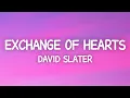Download Lagu Exchange Of Hearts - David Slater (Lyrics)
