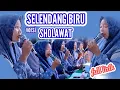 Download Lagu SELENDANG BIRU VERSI SHOLAWAT HADROH AS'SYIFA_FULL LIRIK_SHOLAWAT TERBARU 2024