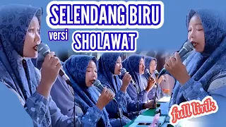 selendang biru versi sholawat hadroh assyifa full lirik sholawat terbaru 2024